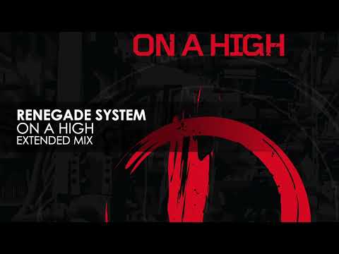 Renegade System – On A High
