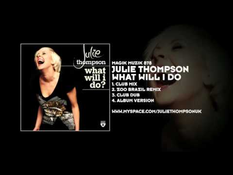 Julie Thompson – What Will I Do