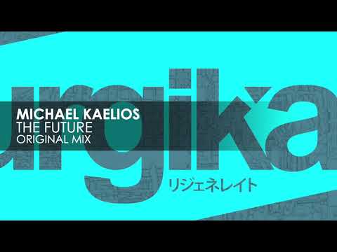 Michael Kaelios – The Future