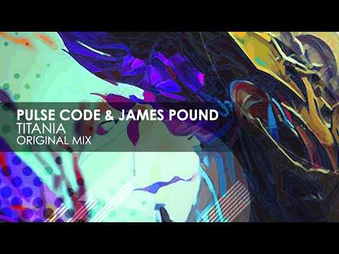 Pulse Code & James Pound – Titania