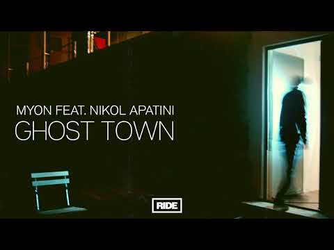 Myon featuring Nikol Apatini – Ghost Town (Myon Tales From Another World Mix)