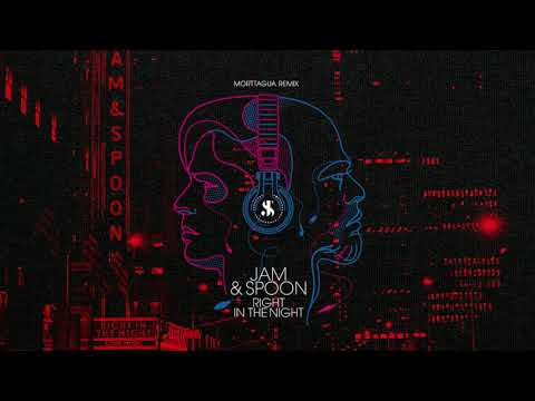Jam & Spoon featuring Plavka – Right In The Night (Morttagua Remix)