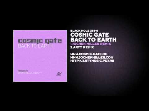 Cosmic Gate – Back To Earth (Jochen Miller Remix)