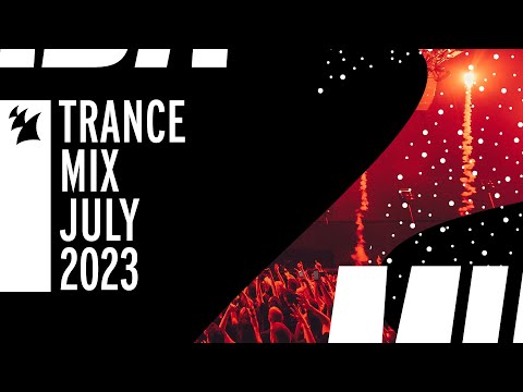 Armada Music Trance Mix – July 2023
