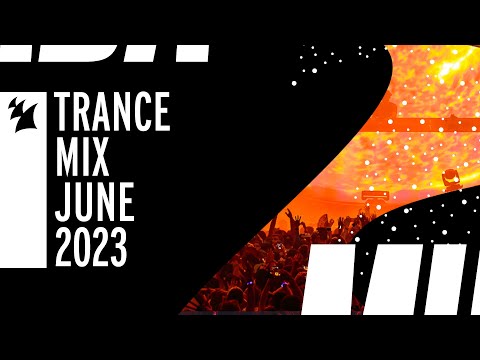 Armada Music Trance Mix – June 2023