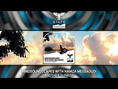 Mindsoundscapes with Hamza Messaoudi – Another Sunrise [Full] -Trance-