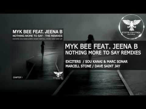 OUT NOW! Myk Bee feat. Jeena B – Nothing More To Say (Dave Saint Jay Remix) [State Control]