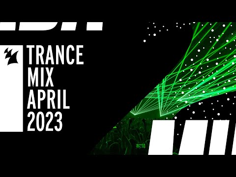 Armada Music Trance Mix – April 2023