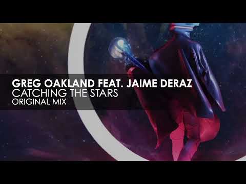 Greg Oakland featuring Jaime Deraz – Catching The Stars