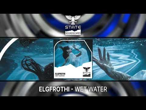 Elgfrothi – Wet Water [Full] -Trance-