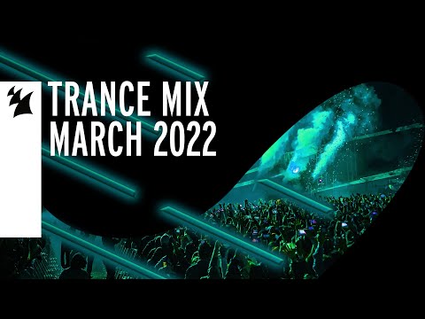 Armada Music Trance Mix – March 2022