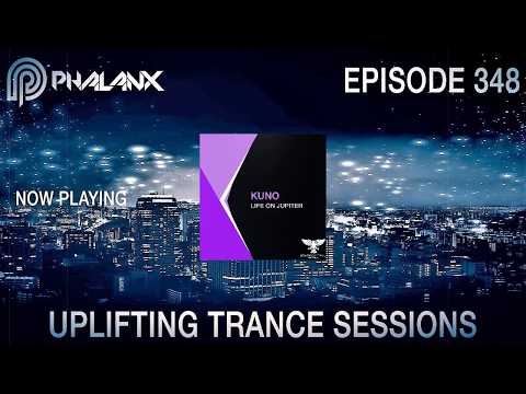 DJ Phalanx – Uplifting Trance Sessions EP.  348 (The Original) I August 2017