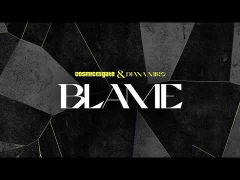 Cosmic Gate & Diana Miro – Blame (Official Audio)