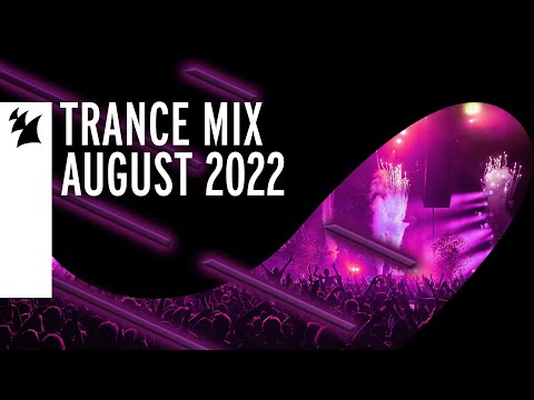 Armada Music Trance Mix – August 2022