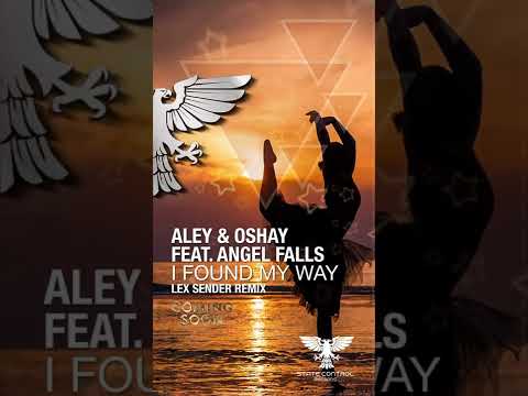 Aley & Oshay feat. Angel Falls – I Found My Way (Lex Sender Remix) -Vocal Trance- #shorts