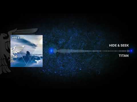 HIDE & SEEK – Titan [Out 9 Dec 2022 ] -Trance-