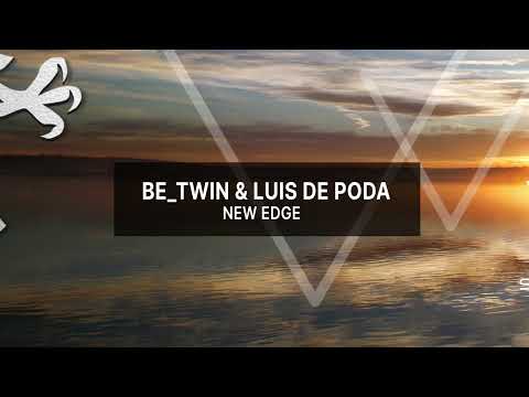 Be Twin & Luis de Poda – New Edge [Full]  -Trance- @TranceChannel_djphalanx