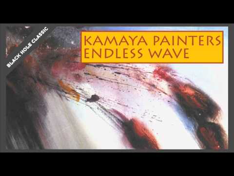 Kamaya Painters – Endless Wave