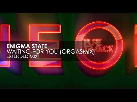 Enigma State – Waiting For You (Orgasmix)