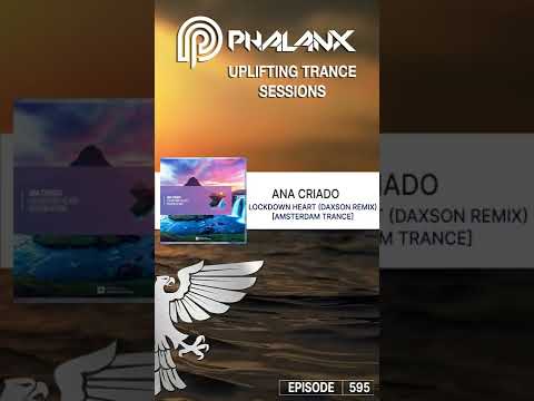Ana Criado – Lockdown Heart (Daxson Remix) -Trance- #shorts (UTS EP 595 with DJ Phalanx)