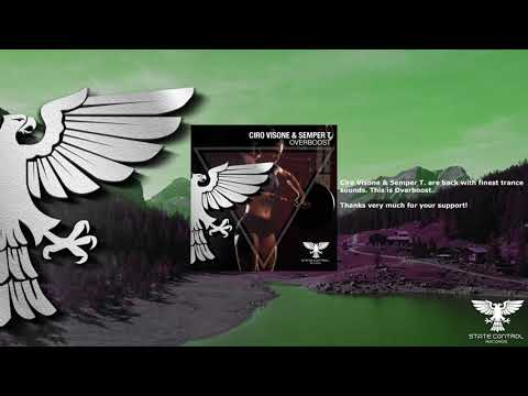 Ciro Visone & Semper T. – Overboost [Full] -Trance-