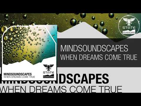 Mindsoundscapes – When Dreams Come True [Out 21.05.2021] -Uplifting Trance-