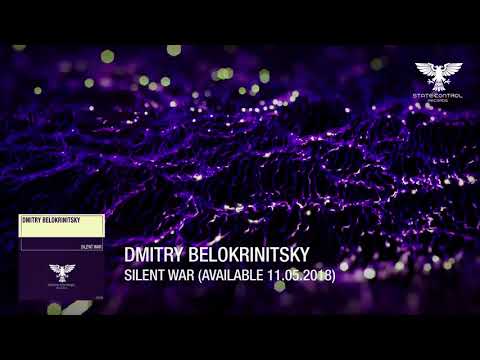 OUT NOW! Dmitry Belokrinitsky – Silent War [Uplifting Trance]