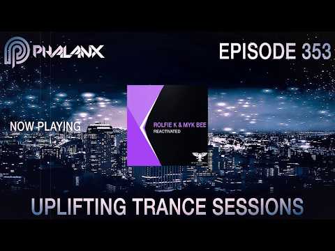 DJ Phalanx – Uplifting Trance Sessions EP.  353 (The Original) I October 2017