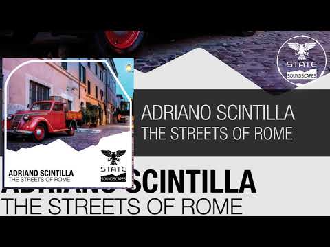 Adriano Scintilla – The Streets Of Rome [Out 16.07.2021] -Uplifting Trance-