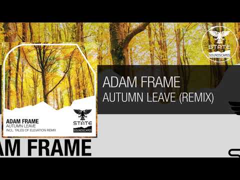 Adam Frame – Autumn Leave (Tales Of Elevation Remix) [Out 02.07.2021] -Uplifting Trance-