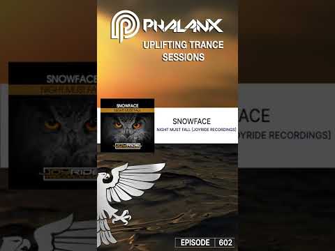 Snowface – Night Must Fall -Trance- #shorts (Uplifting Trance Sessions EP. 602 with DJ Phalanx)