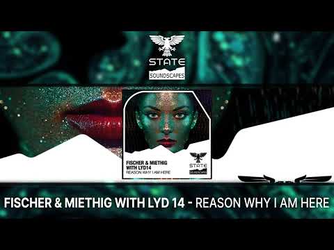 Fischer & Miethig with Lyd14 – Reason Why I Am Here [Out 03.06.2022] -Trance-