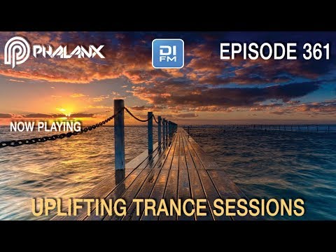 DJ Phalanx – Uplifting Trance Sessions EP.  361 (The Original / DI.FM)