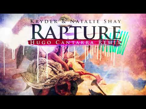 Kryder & Natalie Shay – Rapture (Hugo Cantarra Remix)