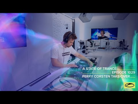 A State of Trance Episode 1029 – Ferry Corsten Takeover (@astateoftrance )