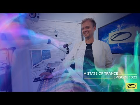 A State of Trance Episode 1022 – Armin van Buuren (@astateoftrance  )