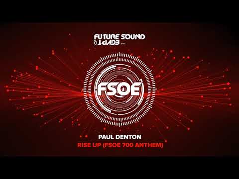 Paul Denton – Rise Up (FSOE 700 Anthem)
