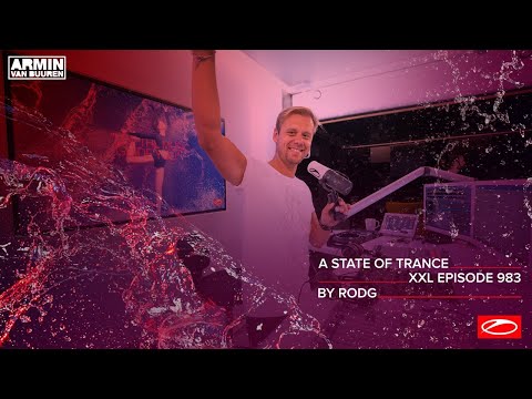 A State of Trance Episode 983 [XXL Guest Mix: Rodg] [@astateoftrance]