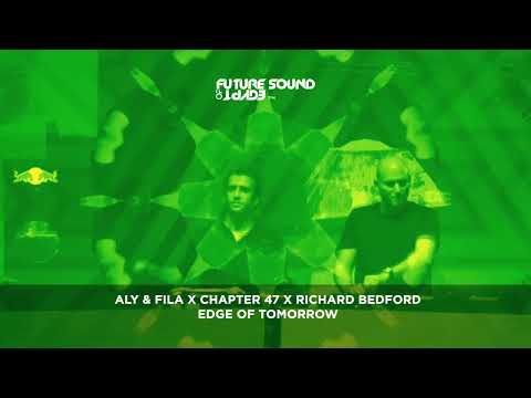 Aly & Fila X Chapter 47 X Richard Bedford – Edge of Tomorrow