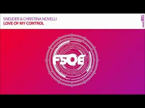 Sneijder & Christina Novelli “Love Of My Control” **OUT NOW!!**