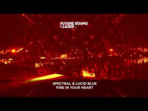 Spectral & Lucid Blue – Fire In Your Heart