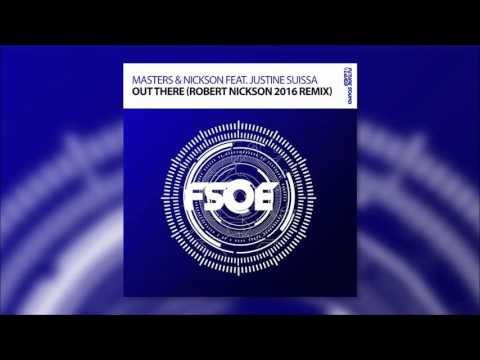 Masters & Nickson feat  Justine Suissa – Out There (Robert Nickson 2016 Remix)