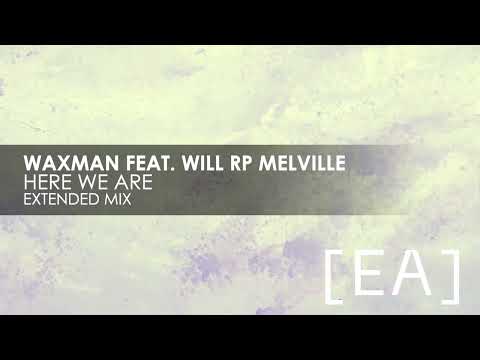Waxman featuring Will RP Melville – Here We Are