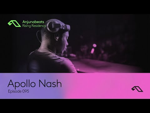 The Anjunabeats Rising Residency 095 with Apollo Nash