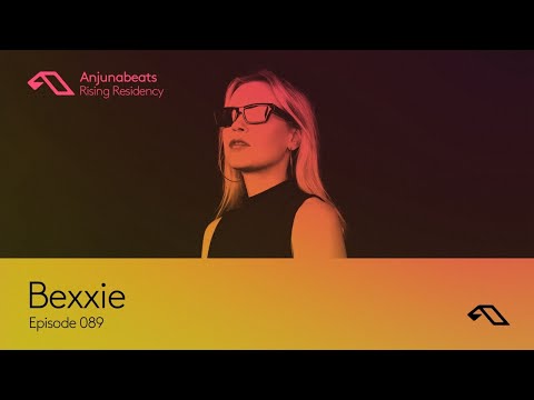 The Anjunabeats Rising Residency 089 with Bexxie