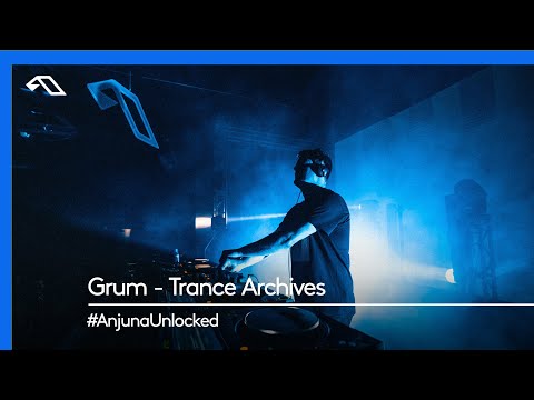 #AnjunaUnlocked: Grum – Trance Archives