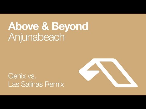Above & Beyond – Anjunabeach (Genix vs Las Salinas Remix)