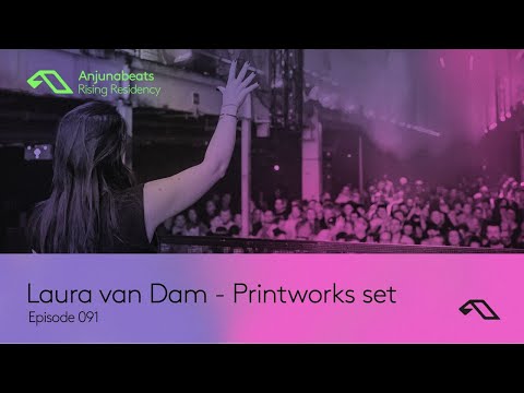 The Anjunabeats Rising Residency 091 with Laura van Dam – Live at Printworks
