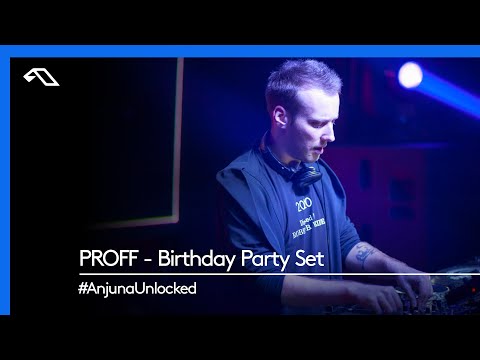 #AnjunaUnlocked: PROFF – Birthday Party Set