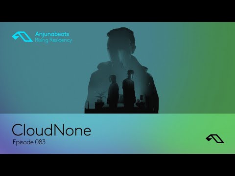 The Anjunabeats Rising Residency 083 with CloudNone